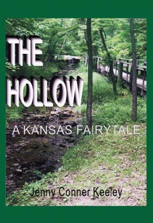 The Hollow: A Kansas Fairytale