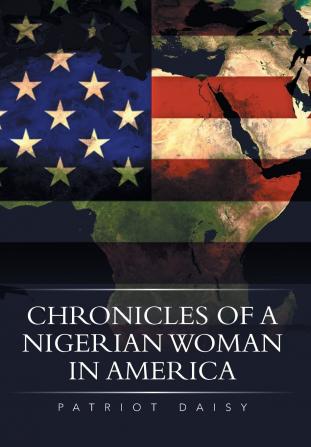 Chronicles of a Nigerian Woman in America