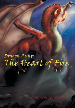 Dragon Hunt: Book 1: The Heart of Fire