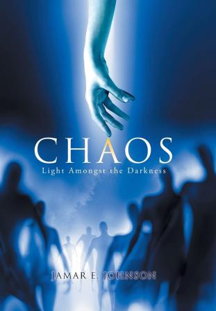 Chaos: Light Amongst the Darkness