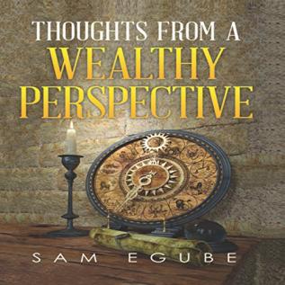 Thoughts from a Wealthy Perspective