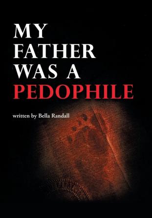 My Father Was a Pedophile