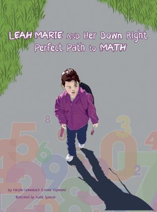 Leah Marie and Her Down Right Perfect Path to Math: 1