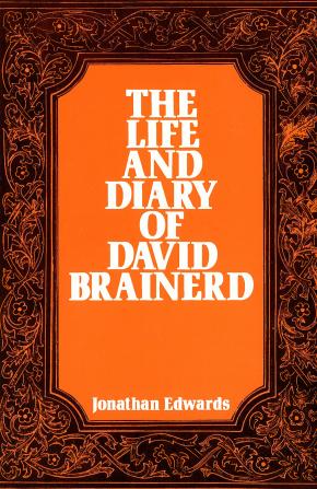 The Life and Diary of David Brainerd