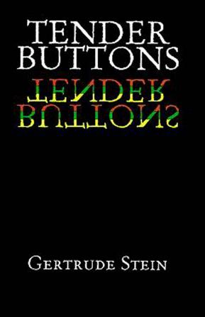 Tender Buttons: Objects - Food - Rooms