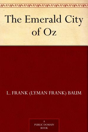 The Emerald City of Oz by L. Frank Baum Fiction Fantasy Fairy Tales Folk Tales Legends & Mythology