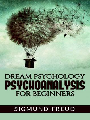 Dream Psychology; Psychoanalysis for Beginners
