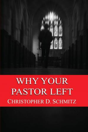 Why Your Pastor Left