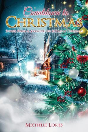 Countdown to Christmas!: Stories Poems & Songs for the 25 Days of Christmas