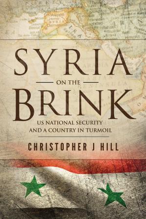 Syria on the Brink: US National Security and a Country in Turmoil