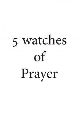 5 Watches of Prayer