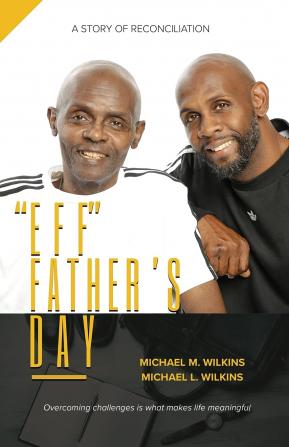 Eff Father's Day: A Story of Reconciliation