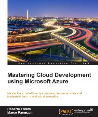 Mastering Cloud Development using Microsoft Azure