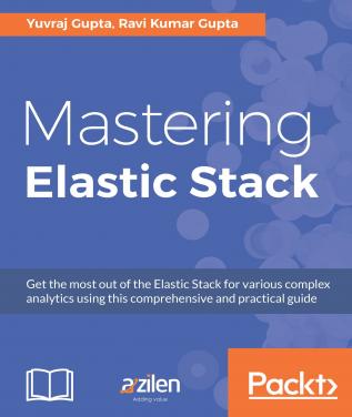 Mastering Elastic Stack