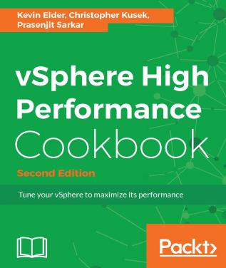 vSphere High Performance Cookbook - Second Edition