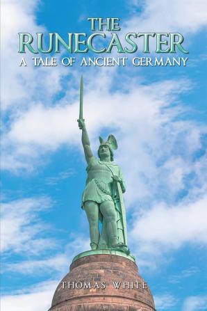 The Runecaster: A Tale of Ancient Germany