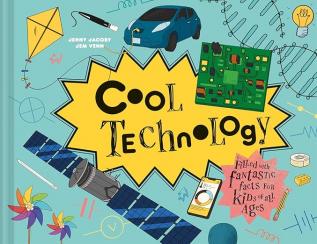 Cool — COOL TECHNOLOGY: Filled with fantastic facts for kids