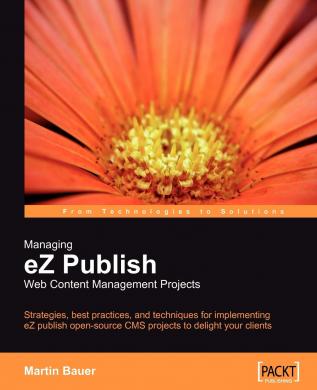 Managing eZ Publish Web Content Management Projects