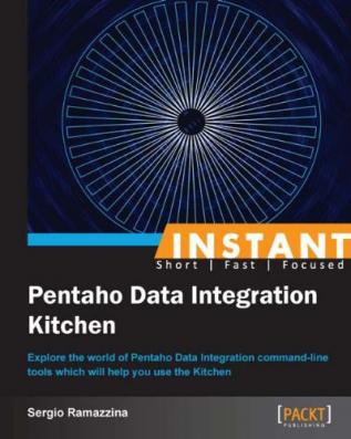 Instant Pentaho Data Integration Kitchen