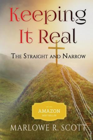 Keeping It Real: The Straight and Narrow