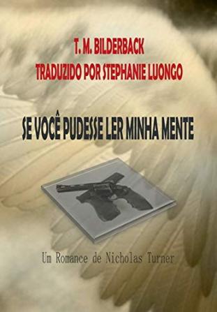 Se Você Pudesse Ler Minha Mente - Um Romance De Nicholas Turner