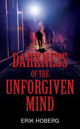 Darkness of the Unforgiven Mind