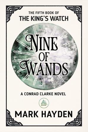 Nine of Wands: 5 (The King’s Watch Book)