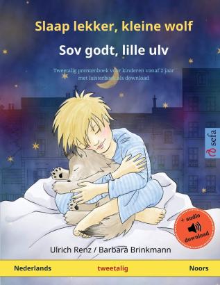 Slaap lekker kleine wolf - Sov godt lille ulv (Nederlands - Noors): Tweetalig kinderboek met luisterboek als download (Sefa Prentenboeken in Twee Talen)