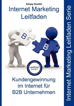 Internet Marketing B2B: Internet Marketing Leitfaden für B2B-Unternehmen