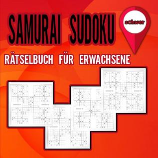 Samurai Sudoku Ratselbuch fur Erwachsene schwer: Aktivitätsbuch für Erwachsene und Liebhaber von Sudoku-Rätseln / Rätselbuch zur Formung des Gehirns / Schwierigkeitsgrad