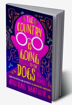 The Country is Going to the Dogs: A Novel