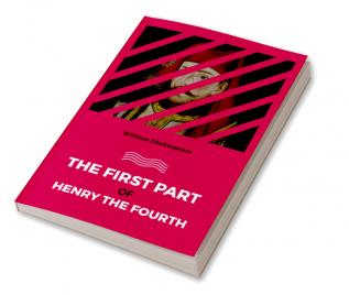 The First Part of Henry of the Fourth