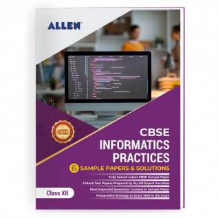 CBSE Class 12 Informatics Practices: Sample Papers and Solutions by ALLEN