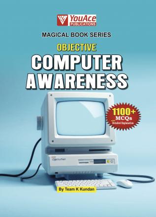 MAGICAL BOOK SERIES: OBJECTIVE COMPUTER AWARENESS FOR ALL BANKING EXAMS (SBI IBPS RRBs RBI NABARD SIDBI IDBI and VARIOUS INSURANCE EXAMS) and UPSC Civil Services MAIN Exam
