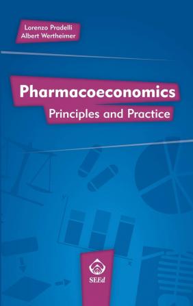 Pharmacoeconomics: Principles and Practice