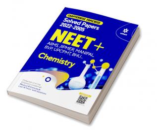 Chapterwise Topicwise Solved Papers Chemistry for NEET + AIMS JIPMER MANIPAL BVP UPCPMT BHU