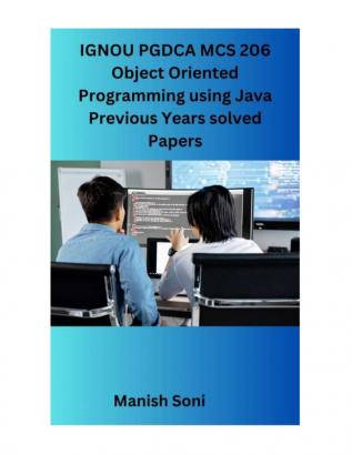IGNOU PGDCA MCS 206 Object Oriented Programming using Java Previous Years solved Papers