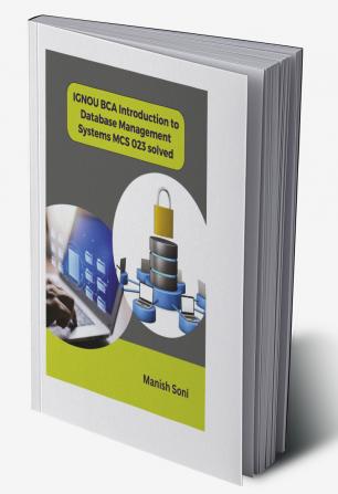 IGNOU BCA Introduction to Database Management Systems MCS 023 Solved