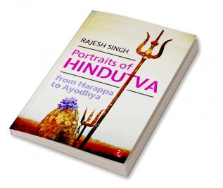 Portraits of Hindutva: From Harappa to Ayodhya