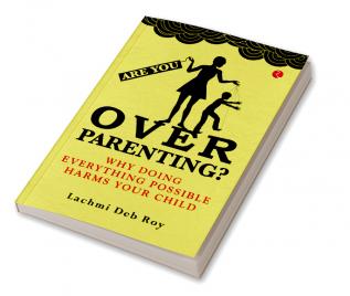 Are you Overparenting?