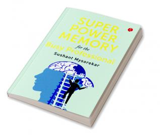 SUPER POWER MEMORY FOR BUSY PROFESSIONAL