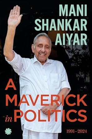 A Maverick in Politics : 1991–2024