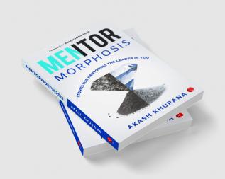 MENTORMORPHOSISStories for Mentoring the Leader in You