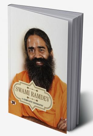 Swami Ramdev: A Complete Biography