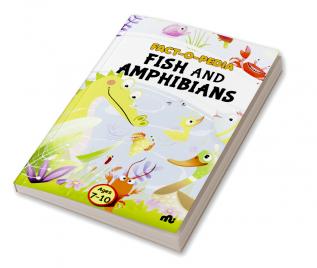 Fact-O-Pedia Fish and Amphibians