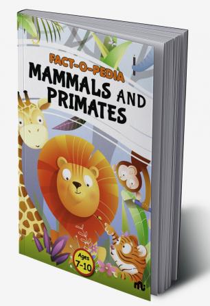 Fact-O-Pedia Mammals and Primates