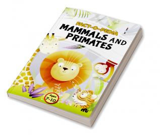 Fact-O-Pedia Mammals and Primates