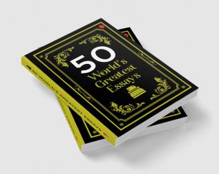 50 World’s Greatest Essays