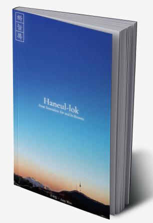 Haneul-lok: From Somewhere Far and In-Between