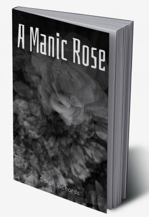 A Manic Rose